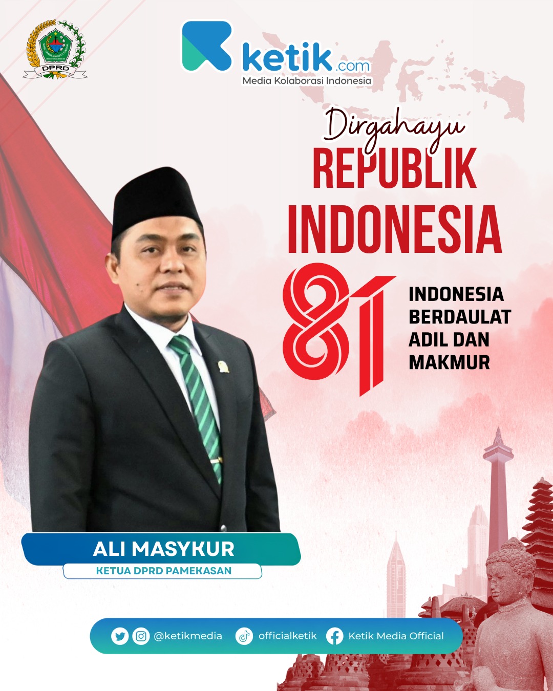 Ucapan Dirgahayu Republik Indonesia ke-81 oleh Ali Masykur Ketua DPRD Pamekasan