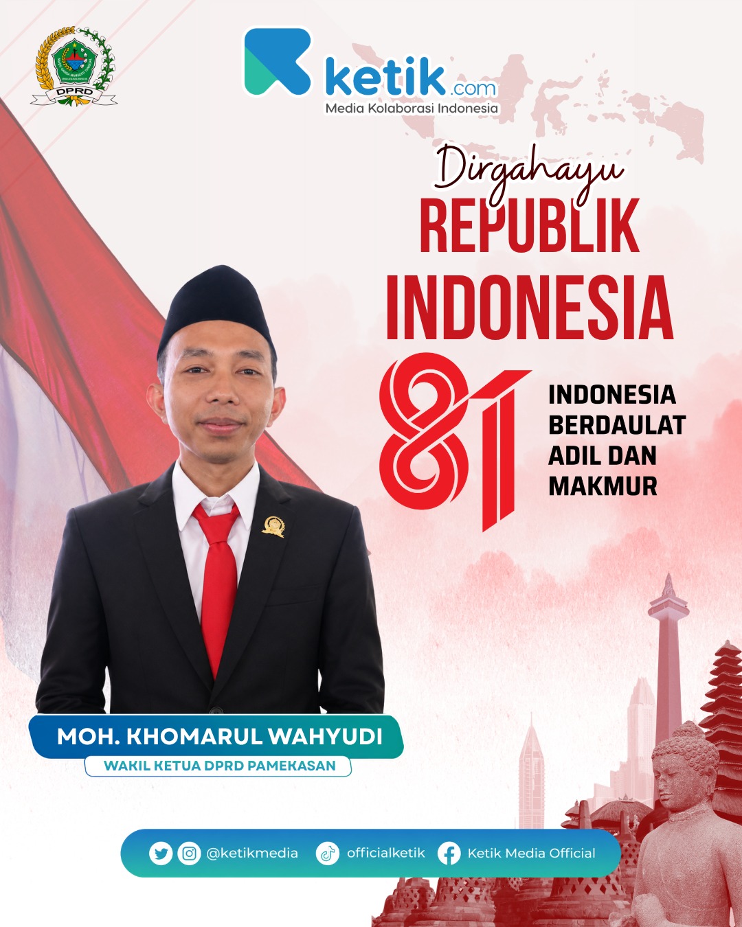 Ucapan Dirgahayu Republik Indonesia ke -81 oleh Moh. Komarul Wahyudi Wakil Ketua DPRD Pamekasan
