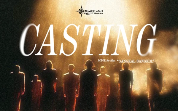 Thumbnail Berita - Bumi Selatan Production Buka Audisi Film Budaya 'Sangkal Sangkol', Simak Persyaratannya Castingnya