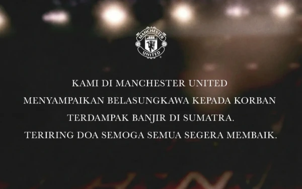 Thumbnail Berita - Manchester United Sampaikan Belasungkawa untuk Korban Bencana Sumatera