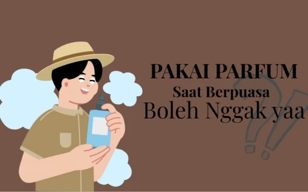 Pakai Minyak Wangi Saat Puasa, Apakah Mengurangi Kesempurnaan Ibadah?