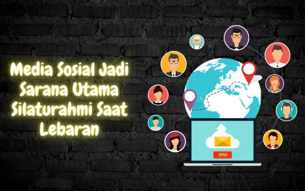 Ucapan Lebaran Beralih ke Digital, Media Sosial Jadi Sarana Utama Silaturahmi