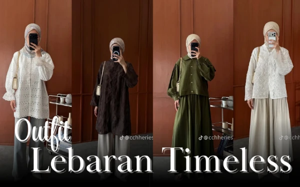 Jangan Salah Checkout! Ini Baju Lebaran Timeless yang Tetap Stylish untuk Berbagai Acara