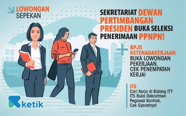 Thumbnail Berita - 4 Lowongan Kerja Sepekan: Wantimpres hingga DPTSI ITS