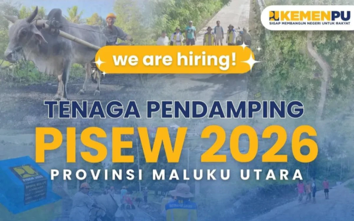 Thumbnail Berita - Kementerian PU Buka Rekrutmen Pendamping PISEW 2026 di Maluku Utara, Simak Formasinya!