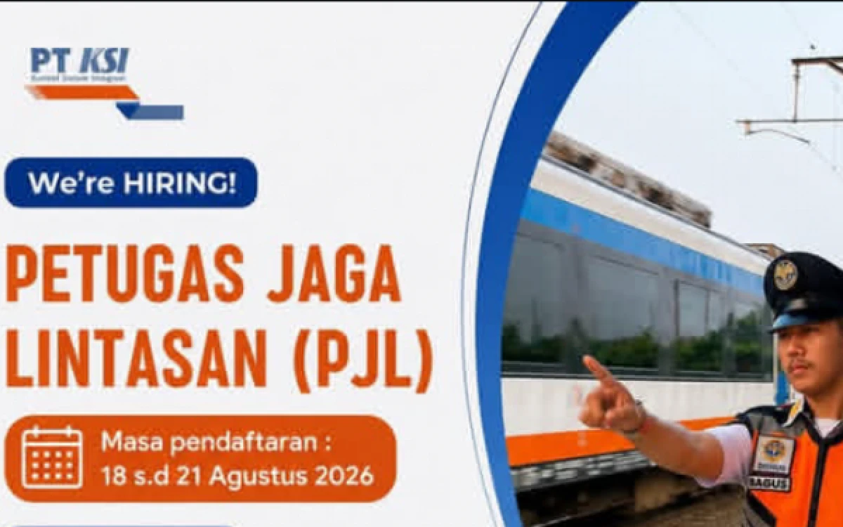 Thumbnail Berita - PT KSI Buka Lowongan Kerja Petugas Jaga Lintasan (PJL) 2026, Cek Syarat Lengkapnya!
