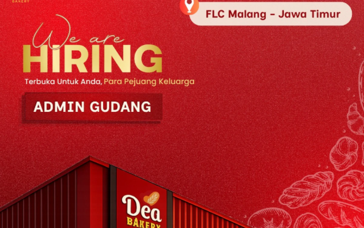 Thumbnail Berita - Dea Bakery Buka Lowongan Admin Gudang, Penempatan FLC Malang