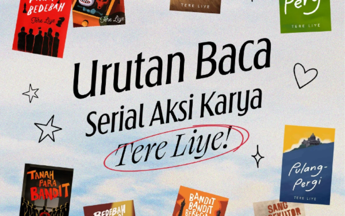 Thumbnail Berita - Jangan Salah Urutan! Ini 9 Novel Serial Aksi Karya Tere Liye